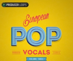 Producer Loops European Pop Vocals Vol 3 MULTiFORMAT流行人声素材