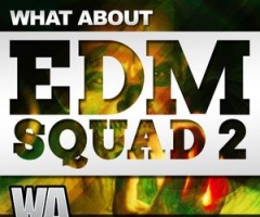 EDMز2WA Production What About EDM Squad 2 MULTiFORMAT